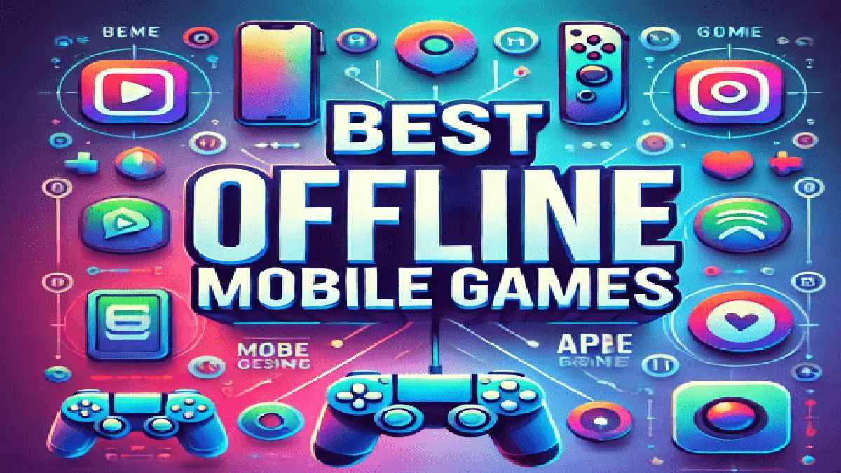 Best Offline Mobile Games